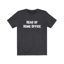 Lade das Bild in den Galerie-Viewer, Head of Home Office T-Shirt